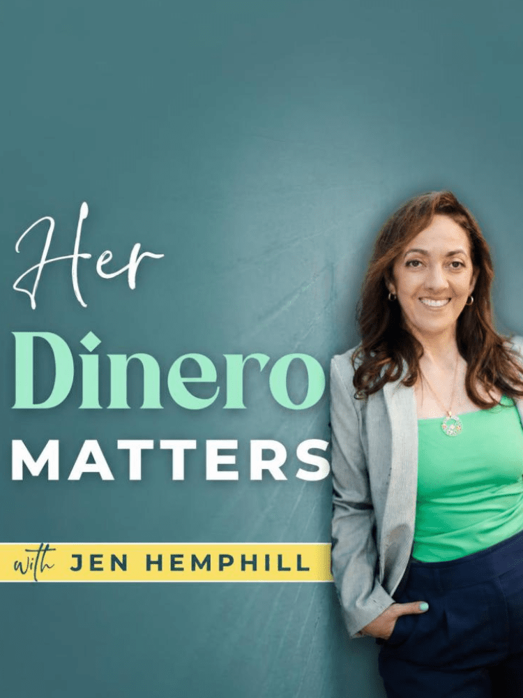 A woman in a green top and gray blazer stands next to text that reads, "Her Dinero Matters with Jen Hemphill" on a teal background.